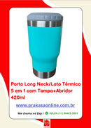 Porta Long Neck/Lata Térmico 5 em 1 com Tampa+Abridor 420ml
