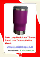 Porta Long Neck/Lata Térmico 5 em 1 com Tampa+Abridor 420ml