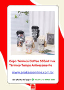 Copo Térmico Coffee 500ml Inox Térmico Tampa Antivazamento