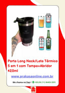 Porta Long Neck/Lata Térmico 5 em 1 com Tampa+Abridor 420ml