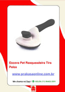 Escova Pet Rasqueadeira Tira Pelos