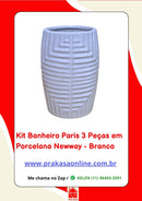Kit Banheiro Paris 3 Peças em Porcelana – Newway