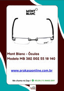 Mont Blanc -Armação  Modelo MB 382 002 55 18 140